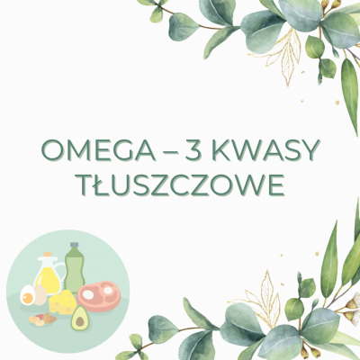 NIEZBĘDNE KWASY TŁUSZCZOWE OMEGA-3 DLA ZDROWEGO ŻYCIA