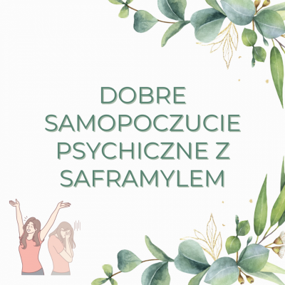 Naturalne wsparcie dobrego samopoczucia psychicznego